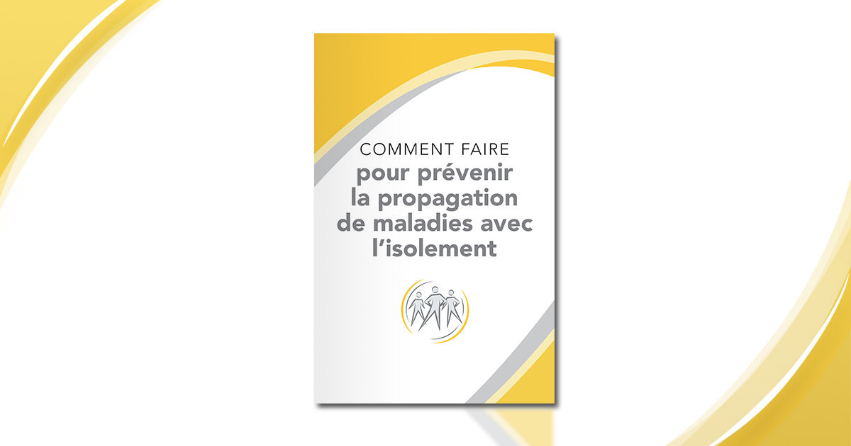 Comment faire pour prévenir la propagation de maladies avec l’isolement