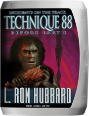 Technique 88: Incidents on the Track Before Earth