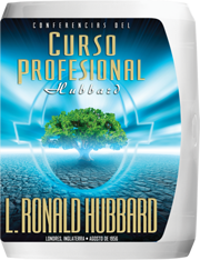 Conferencias del Curso Profesional Hubbard