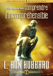 Au sujet de comprendre l’incompréhensible