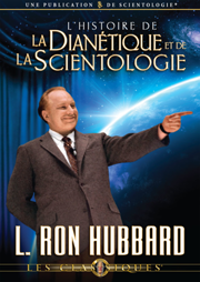 L’histoire de la Dianétique et de la Scientologie