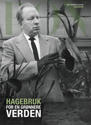 Hagebruk: For en grønnere verden