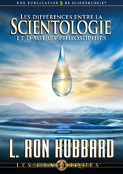 Les différences entre la Scientologie et d’autres philosophies