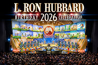 Scientology Founder’s Birthday Marks Historic Milestone Guaranteeing the Future for the New Generation