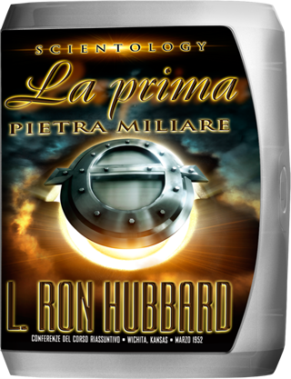 Scientology: La Prima Pietra Miliare