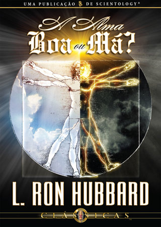 A Alma: Boa ou Má?