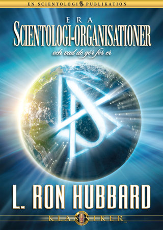 Era Scientologi-organisationer och vad de gör för er