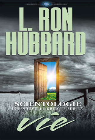 Scientologie : une nouvelle optique sur la vie