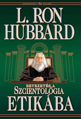 Bevezetés a Szcientológia etikába