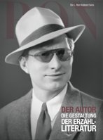 Der Autor: Die Gestaltung der Erzählliteratur