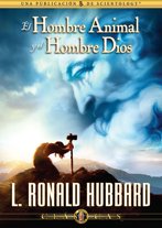 El Hombre como Animal y el Hombre como Dios