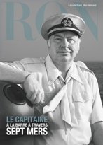 Le capitaine : à la barre à travers sept mers