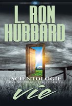 Scientologie : une nouvelle optique sur la vie