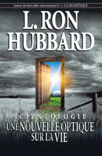 Scientologie : une nouvelle optique sur la vie