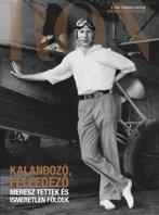 Kalandozó,<WBR> felfedező: Merész tettek és ismeretlen földek