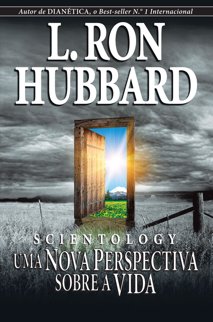 Scientology: Uma Nova Perspetiva sobre a Vida
