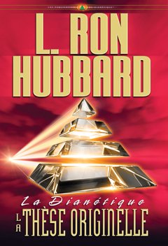 La Dianétique : la thèse originelle