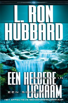 Een Heldere Geest in een Schoon Lichaam