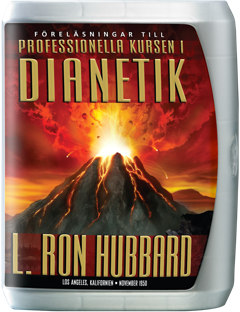 Föreläsningarna till den professionella kursen i Dianetik