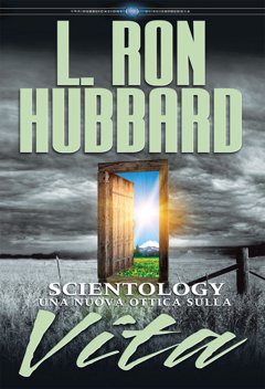 Scientology: Una Nuova Ottica sulla Vita