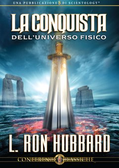 La Conquista dell’Universo Fisico