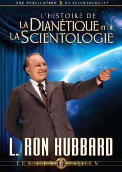 L’histoire de la Dianétique et de la Scientologie