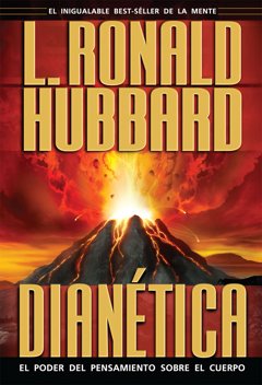 Dianética: El Poder del Pensamientosobre el Cuerpo