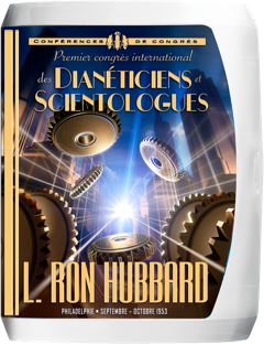 Premier Congrès international des dianéticiens et scientologues