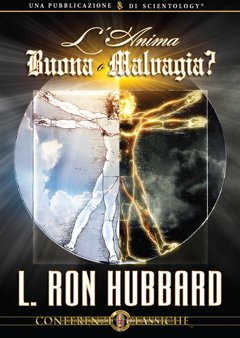 L’anima: Buona o Malvagia?