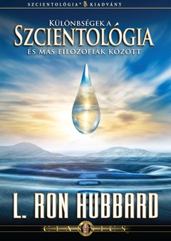 Különbségek a Szcientológia és más filozófiák között
