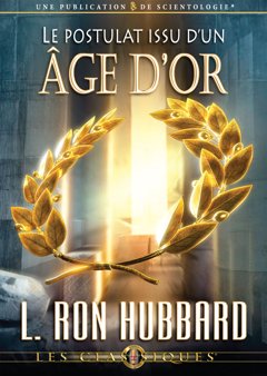 Le postulat issu d’un âge d’or