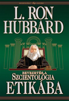 Bevezetés a Szcientológia etikába