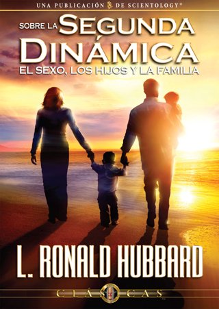 Sobre la Segunda Dinámica: El Sexo, los Niños y la Familia