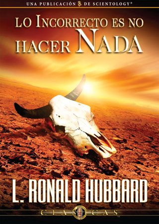 Lo Incorrecto es no hacer Nada