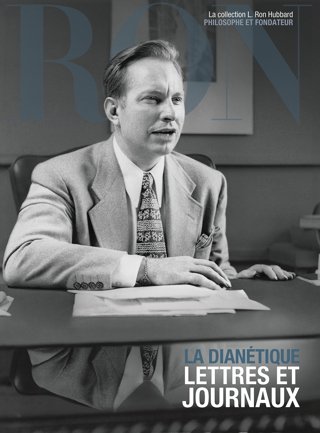 La Dianetics : lettres et journaux