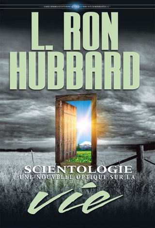 Scientologie : une nouvelle optique sur la vie