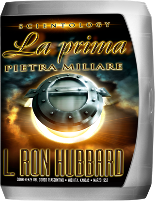 Scientology: La Prima Pietra Miliare