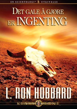 Det gale å gjøre er ingenting