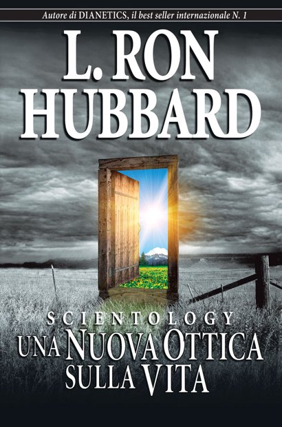 Scientology: Una Nuova Ottica sulla Vita